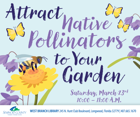 Attract Native Pollinators to Your Garden program at West Branch Library