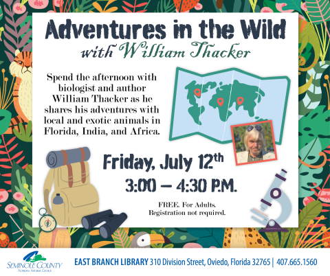 Adventures in the Wild with William Thacker Program at East Branch Library