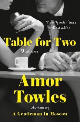 Table for Two By Towles, Amor