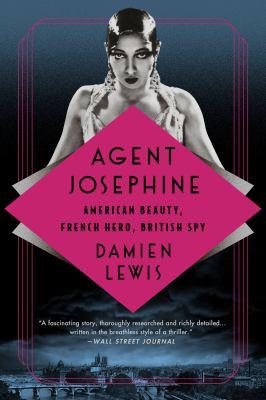 Agent Josephine by Damien Lewis