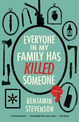 Everyone in my family has Killed someone By Benjamin Steveson