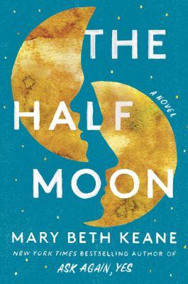 The Half Moon By Keane, Mary Beth