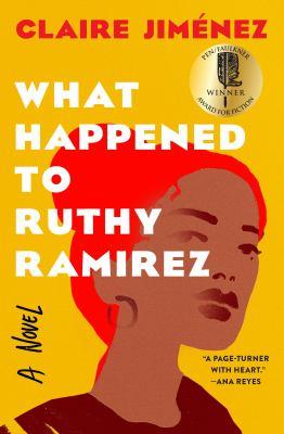 What Happened to Ruthy Ramirez  By Jimenez, Claire at Northwest Branch Library