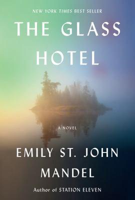 The Glass Hotel By Emily St. John Mandel